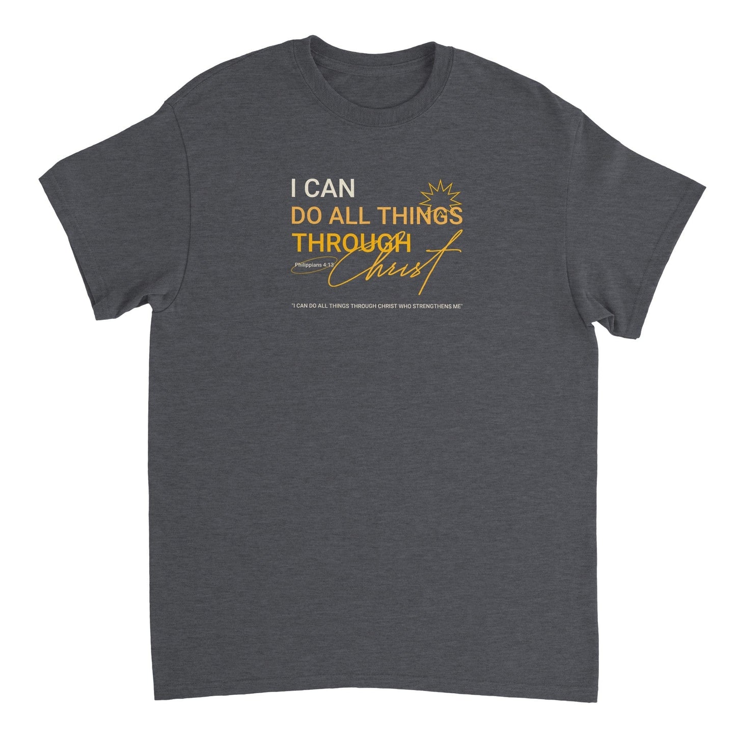 I can do all things Through Christ Crewneck T-shirt